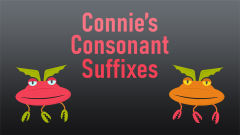 Connie's Consonant Suffixes