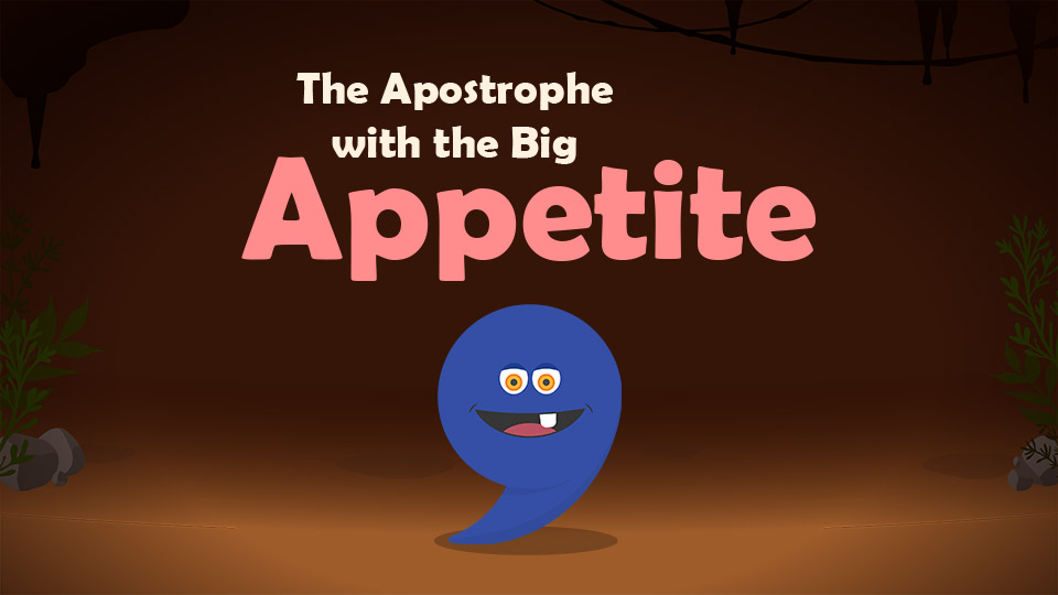 The Apostrophe with the Big Appetite
